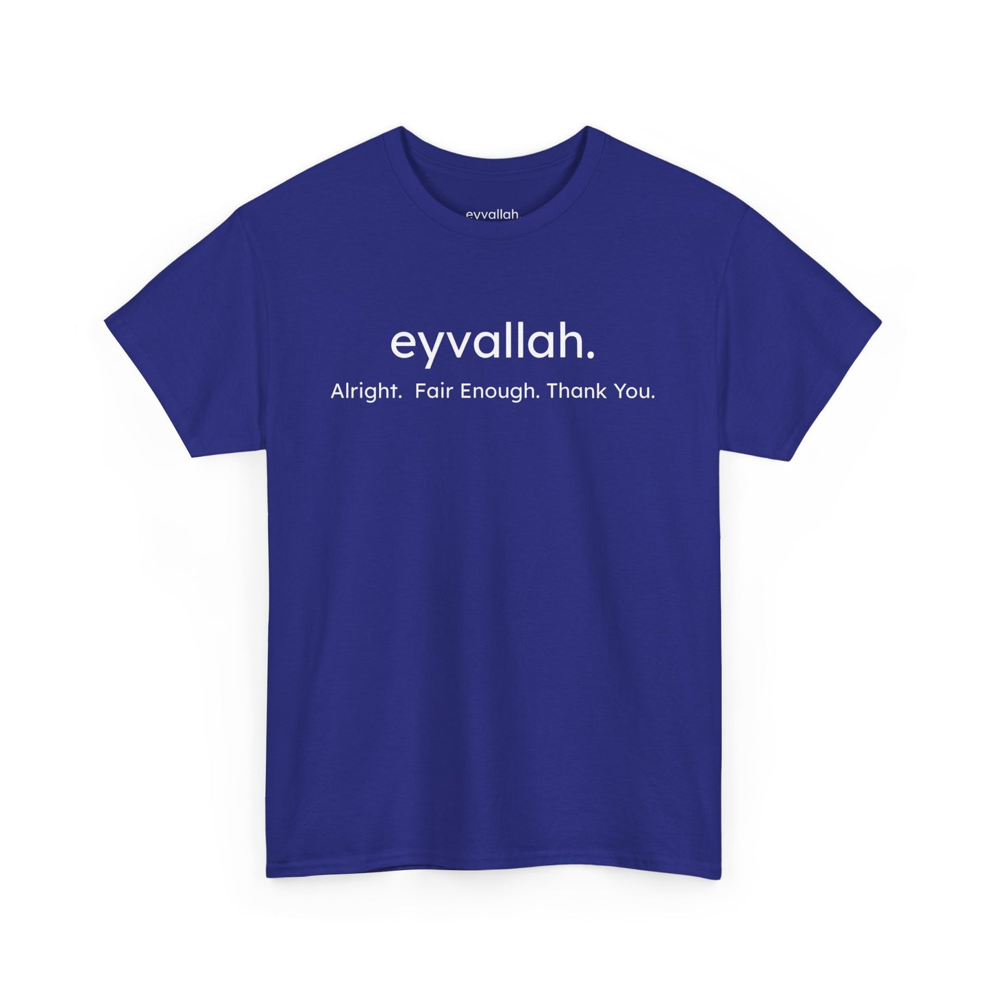 "eyvallah." Tee, the Classic