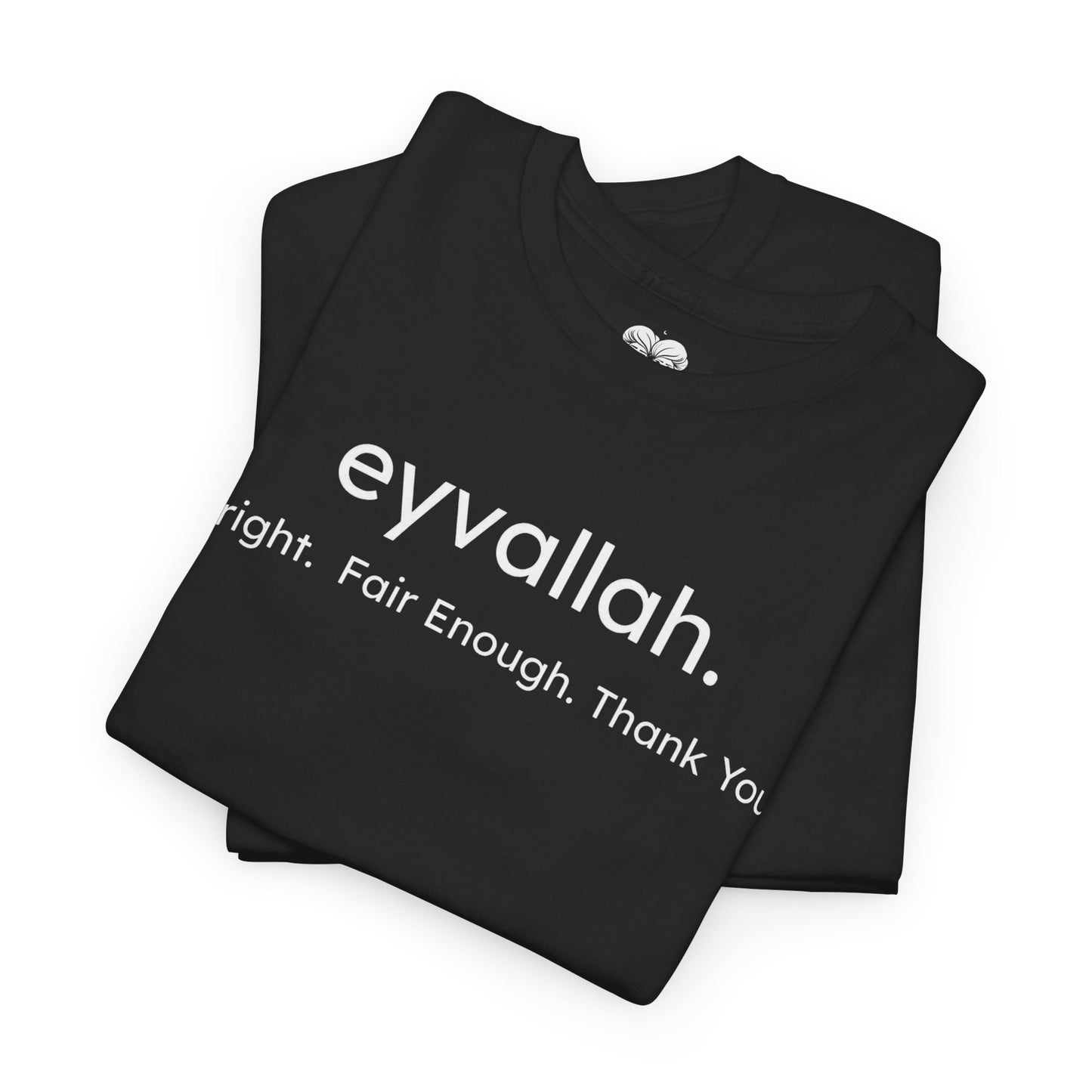 "eyvallah." Tee, the Classic
